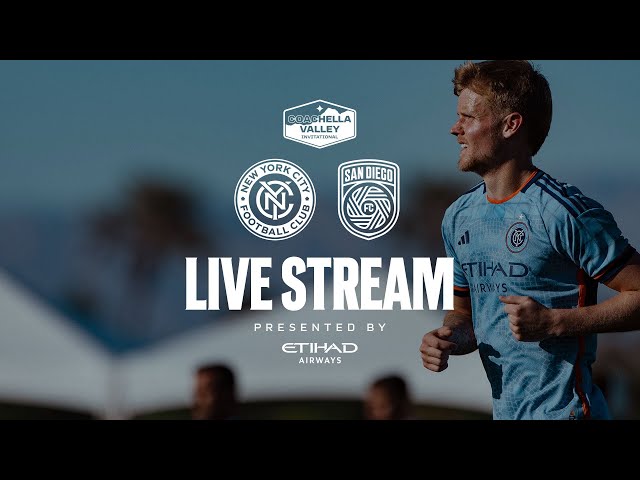 Coachella Valley Invitational | New York City FC vs. San Diego FC