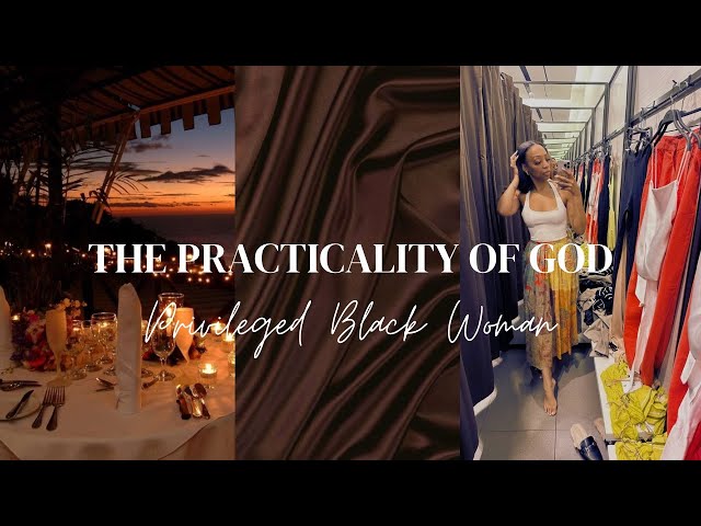 The Practicality of God (being  Fathered) | Privileged Black Woman