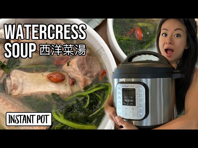 🥣 Watercress Soup Instant Pot Recipe (Sai Yeung Choi Tong 西洋菜湯) Ribs - Pressure Cook | Rack of Lam