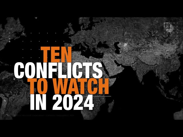 10 Conflicts to Watch in 2024