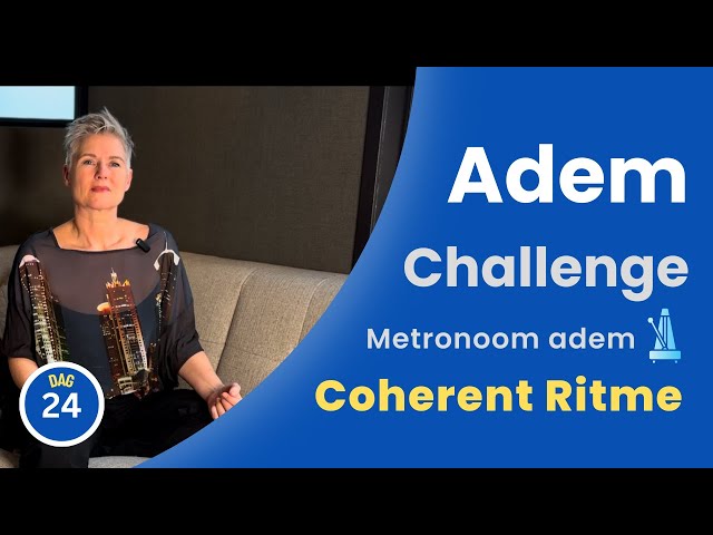 Dag 24: Hartcoherentie Ademhaling met de metronoom