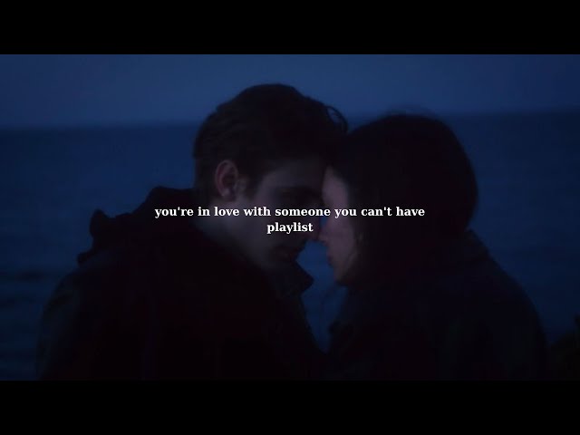 you're in love with someone you can't have. (slowed songs) - Love & Chill Vibes