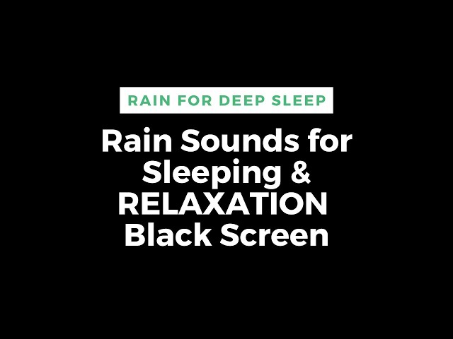 Rain Sounds for Sleeping Dark Screen | SLEEP & RELAXATION | Black Screen