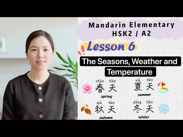 To express Seasons, Weather and Temperature in Chinese | Learn Chinese Mandarin Elementary - HSK2/A2