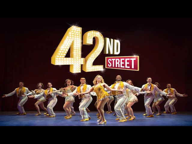 "42nd Street" Broadway Musical! [Theatre Royal Drury Lane] HD Full Production Great Performances AI!