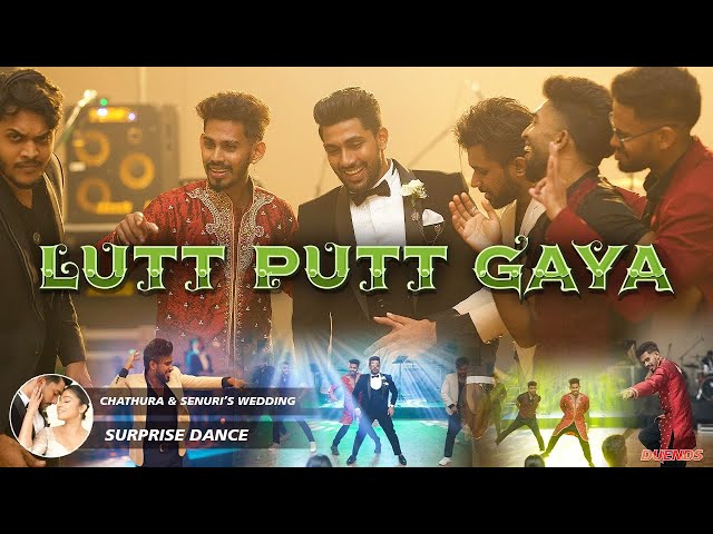 LUTT PUTT GAYA | CHATHURA & SENURI'S WEDDING SURPRISE DANCE by DUENDS CREW | 2024 AUGUST 29