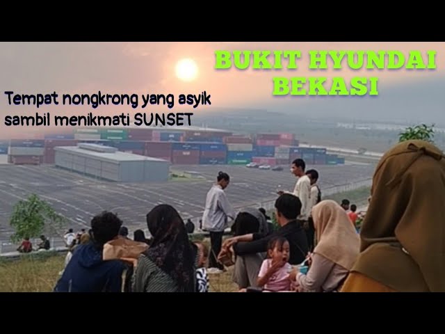 Tempat Nongkrong Terbaru Di Bekasi | Bukit Hyundai