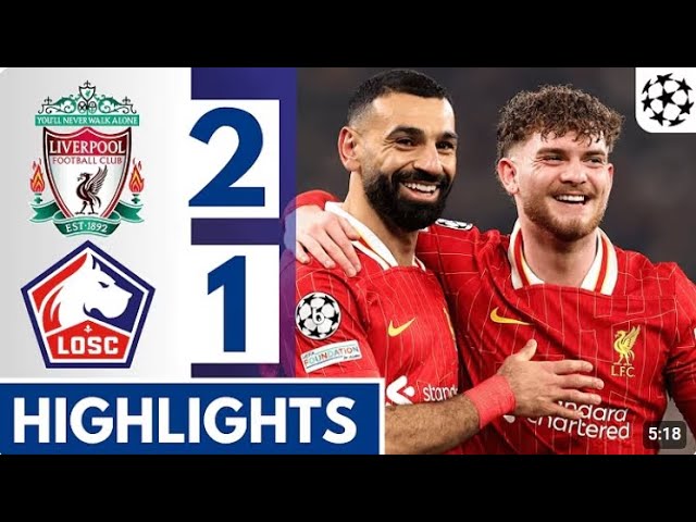 Liverpool vs Lille 2-1 All goals & Highlights | Champions League 2025