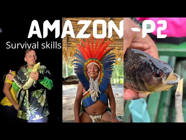 KỸ NĂNG SINH TỒN TRONG RỪNG GIÀ AMAZON P2| 2022#kynangsinhton  #kysurungamazon #trainghiem