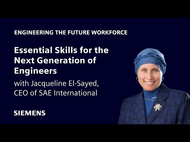 Skills for the Next Generation of Engineers with Jacqueline El-Sayed, CEO of SAE International