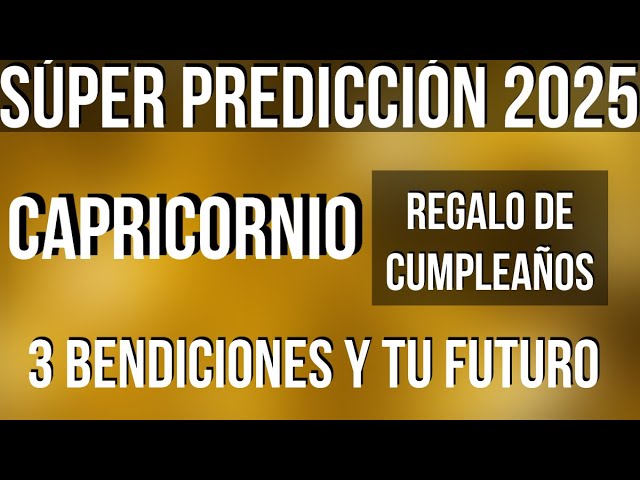 CAPRICORN YOU RECEIVE 3 BLESSINGS! HAPPY BIRTHDAY SUPER SURPRISE READING 2025