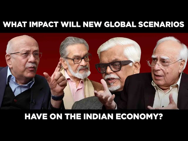 What Impact Will New Global Scenarios Have on The Indian Economy? #dilsewithkapilsibal