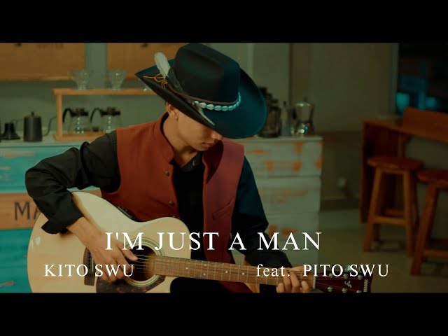 Kito Swu -I'm Just A Man(Official Music Video) ft.@pitokswu