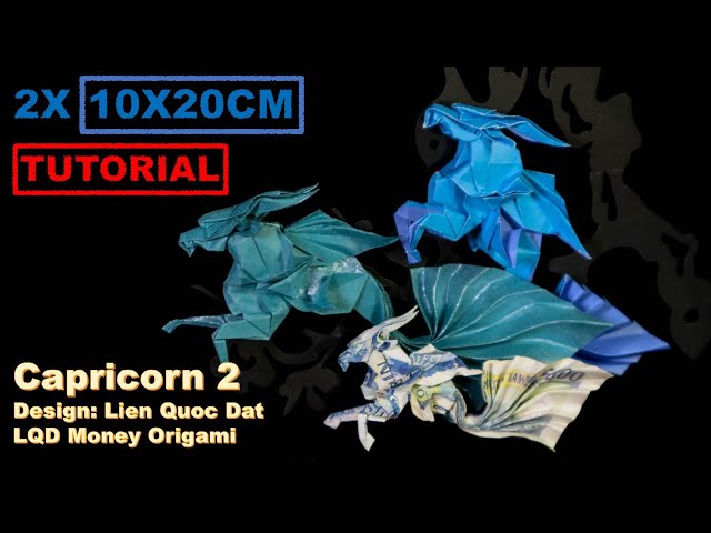 Capricorn 2 (Lien Quoc Dat) - LQD Money Origami