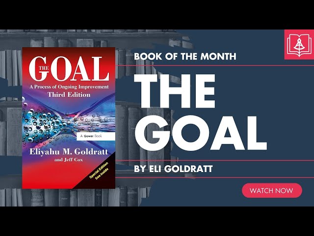 Navigating Success: A Deep Dive into 'The Goal' by Eli Goldrat