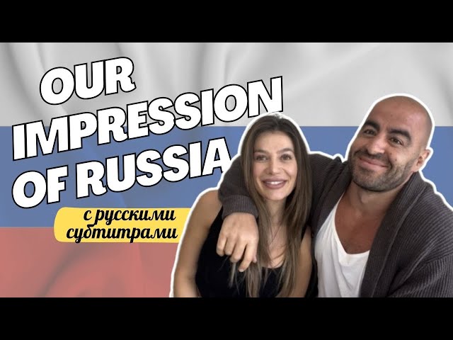 Our Impression of Russia - Australians discuss their holiday in Russia 2023