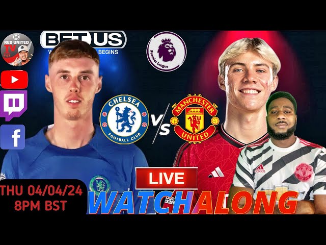 CHELSEA vs MANCHESTER UNITED LIVE WATCHALONG - PREMIER LEAGUE | Ivorian Spice