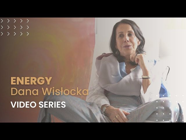 Energy - Dana Wislocka Painter - video series