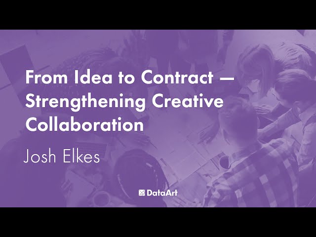 From Idea to Contract - Strengthening Creative Collaboration, with Josh Elkes