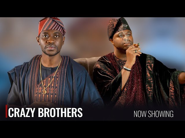 CRAZY BROTHERS - A Nigerian Yoruba Movie Starring - Lateef Adedimeji, Femi Adebayo