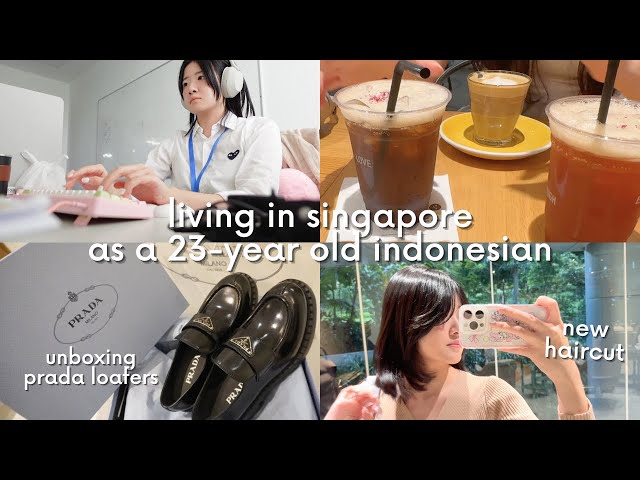 living in singapore as a 23-year old indonesian | work vlog, new haircut, unboxing prada loafers 👞🤍