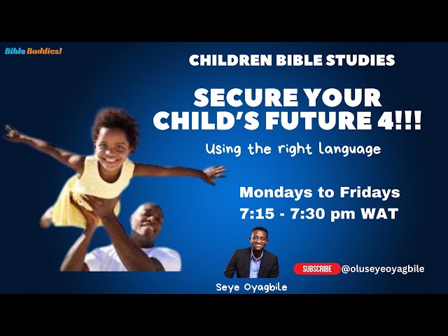 SECURE YOUR CHILD'S FUTURE 4!!!