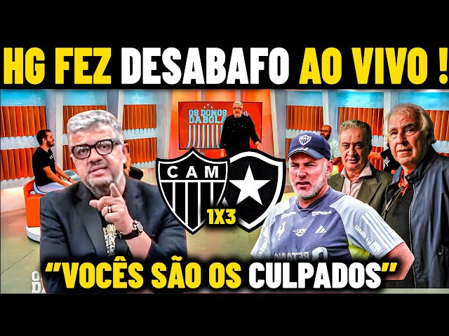 COBRANÇA PESADA nos DONOS da BOLA MG ! ATLÉTICO MG 1 x 3 BOTAFOGO NOTICIAS DO GALO HOJE