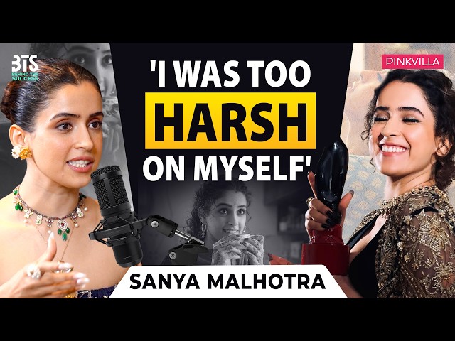 Sanya Malhotra on Mrs | Hustle culture | Success| Shah Rukh Khan | Aamir Khan | Marriage | Podcast