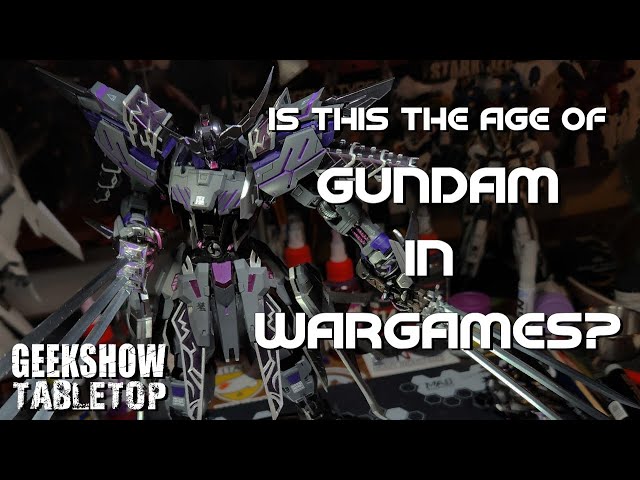 Geekshow Tabletop Ep. 2: Is Gundam Taking Over Tabletop?