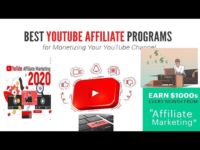 Affiliate Program for Monetizing Your YouTube Channel | Make Money from YouTube Affiliate Marketing