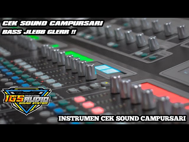 INSTRUMEN CEK SOUND CAMPURSARI ❗❗• BASS JLEB GLERR AWAS KACA • COCOK DI PUTAR SEBELUM HAJATAN