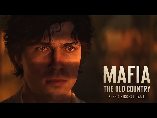 Why Mafia: The Old Country Could Be 2025’s Biggest Game!