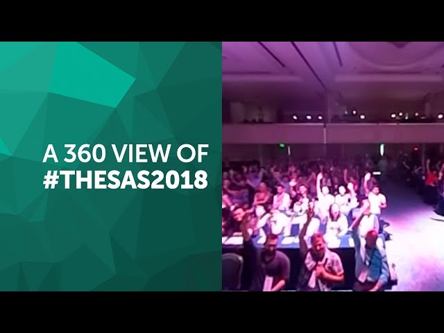 A 360 view of #TheSAS2018