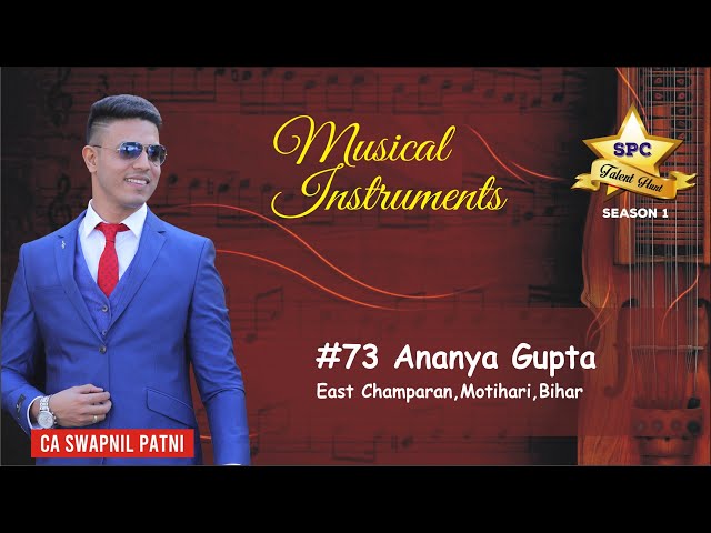 #73SPCTALENTHUNTMusicalinstrument Ananya Gupta East Champaran , Motihari , Bihar