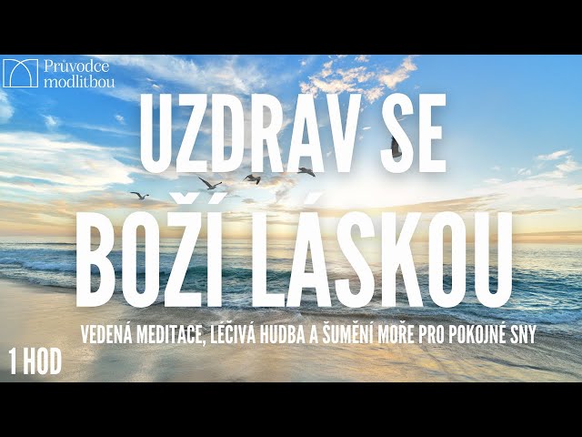 💌 Meditace s Božím slovem, léčivou hudbou a zvuky moře | Uzdrav se Boží láskou | Očekávej změny 💌