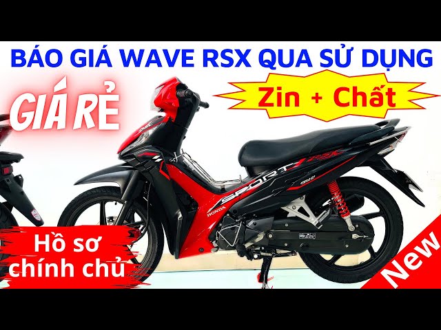 Review và báo giá Wave RSX qua sử dụng. Xe lướt giá rẻ tại Hồng Đức 10