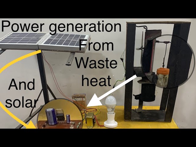 Power Generation From waste Heat and Solar with Inverter Mechanical Engineering Final Year Project