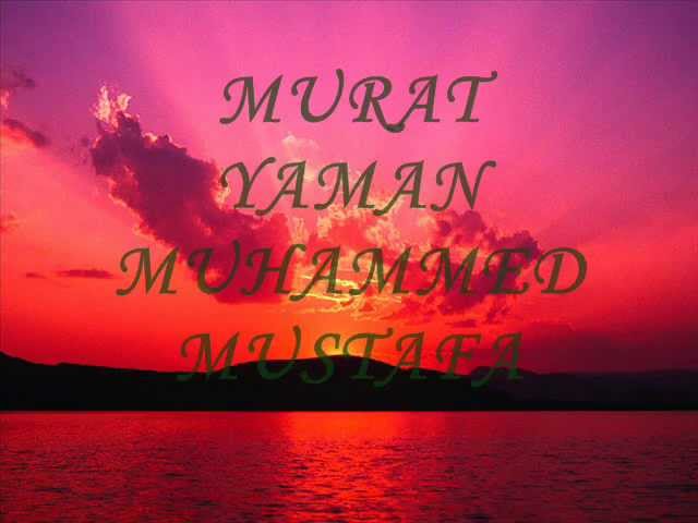 MURAT YAMAN MUHAMMED MUSTAFA