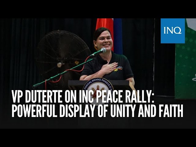 VP Duterte on INC peace rally: Powerful display of unity and faith