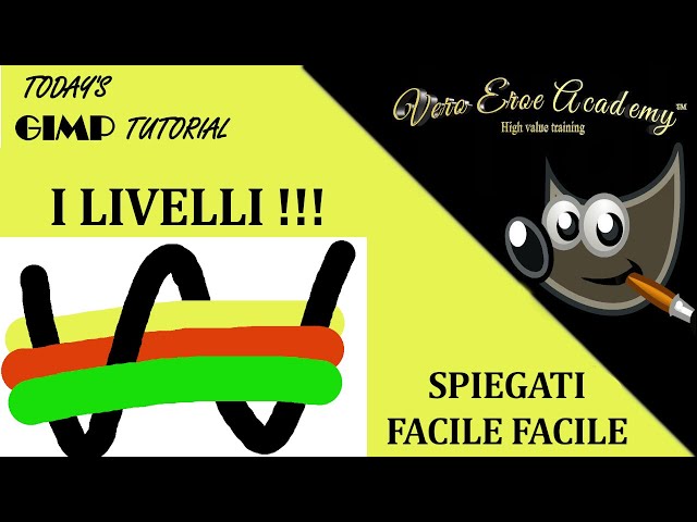 TUTORIAL GIMP - I LIVELLI (SPIEGATI FACILE FACILE)