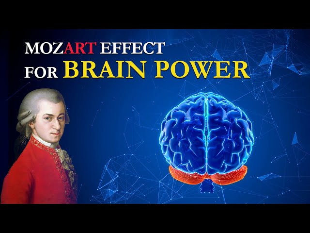 Mozart Effect for Brain Power - Classical Music Help You Have Better Memory & Cognitive Skills