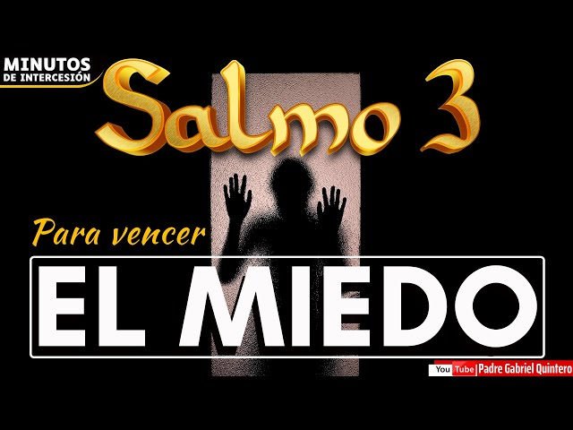 Para VENCER el MIEDO - Orando con el SALMO 3 | Minutos de Intercesión