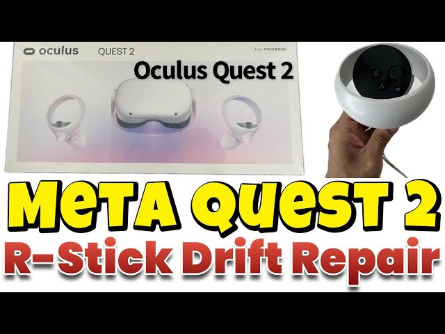 [2025 Guide] - Meta Quest 2 - [Oculus Quest 2] - Right Controller Drift Fix R-Joystick Replacement