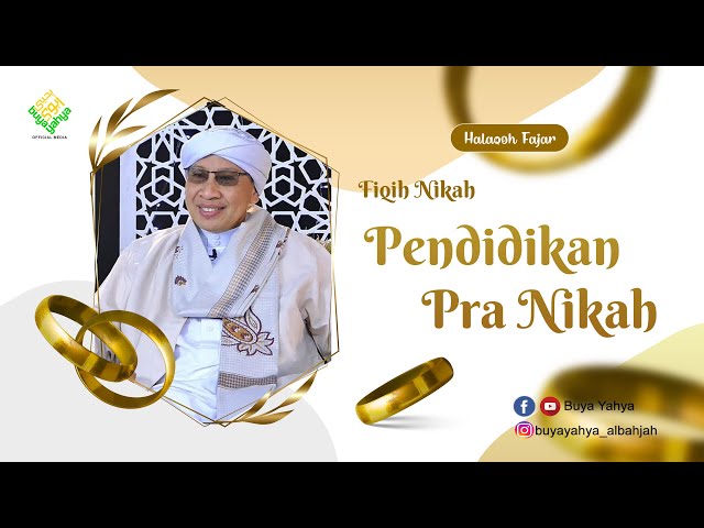 FIQIH NIKAH | Pendidikan Pra Nikah | Buya Yahya | 1 Ramadhan 1445 H / 12 Maret 2024 M