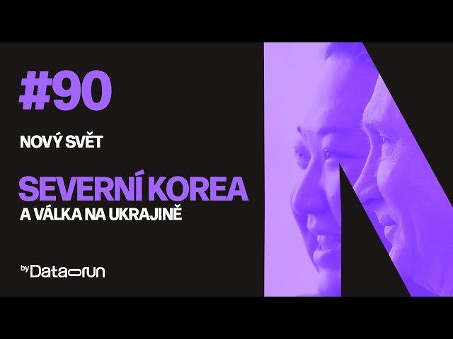 Severní Korea a válka na Ukrajině  | Nový svět #90