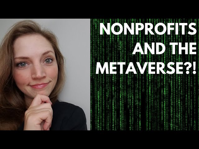 The Metaverse + Nonprofits - Your thoughts?!