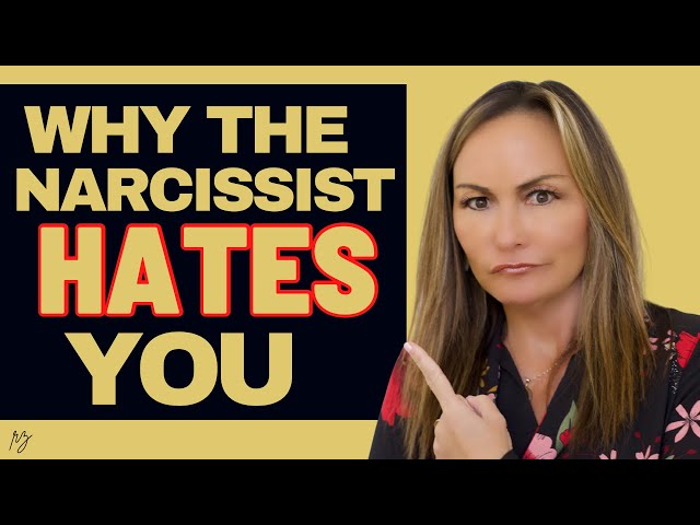 8 Reasons the Narcissist Hates You