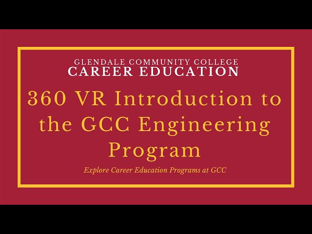 360 VR Introduction to the GCC Engineering Program