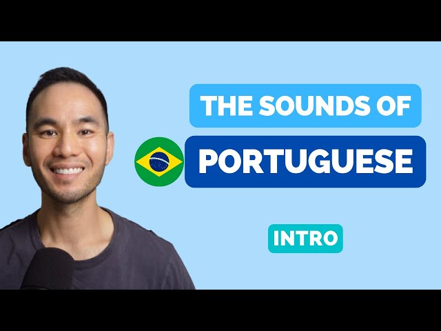 Brazilian Portuguese pronunciation: Intro