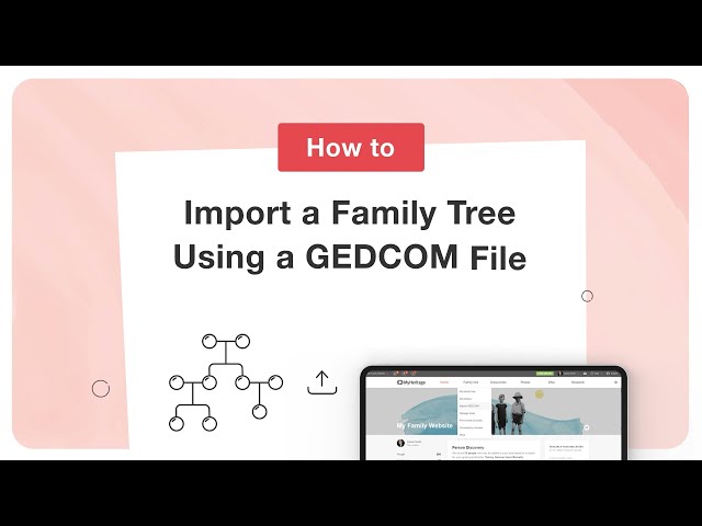 How to Import a Family Tree Using a GEDCOM File